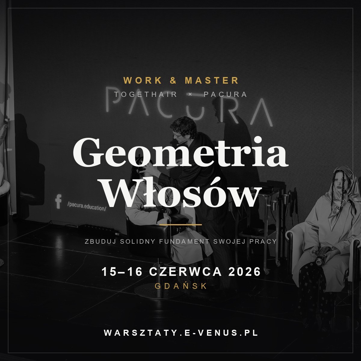 Warsztaty Geometria Włosów — Kristof Pacura | Gdańsk 15-16.06.2026